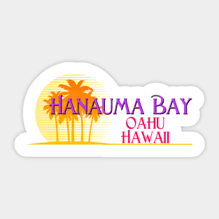 Life's a Beach: Hanauma Bay, Oahu, Hawaii Sticker